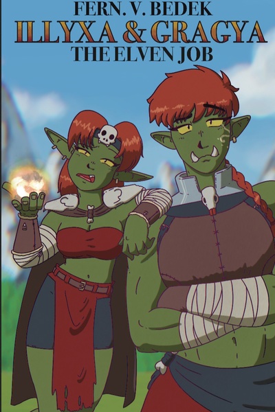 Illyxa and Gragya: The Elven Job