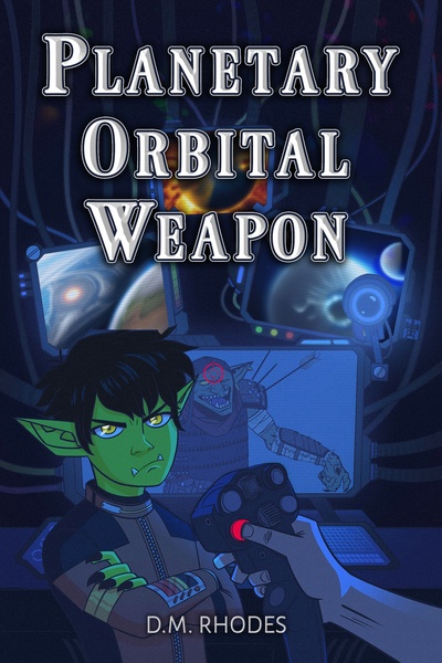 Planetary Orbital Weapon - [An orbital-particle-cannon based litRPG!]