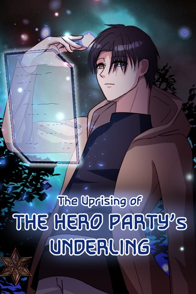 The Uprising of The Hero Party's Underling (Isekai, Supportive MC, LitRPG)
