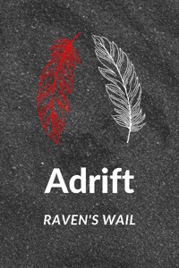 Adrift: Raven’s Wail