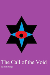 The Call of the Void