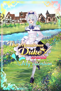 The Monstrous Duke Wants My Attention!