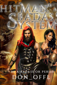 Hitman with a Badass System ( The Darkness Inside Me)