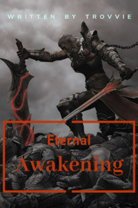 Eternal Awakening [LitRPG] [EtA Book 1]