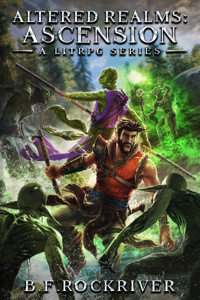 Altered Realms: Ascension [completed] - Book 1 - A LitRPG series