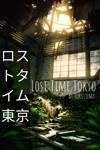 Lost Time Tokyo