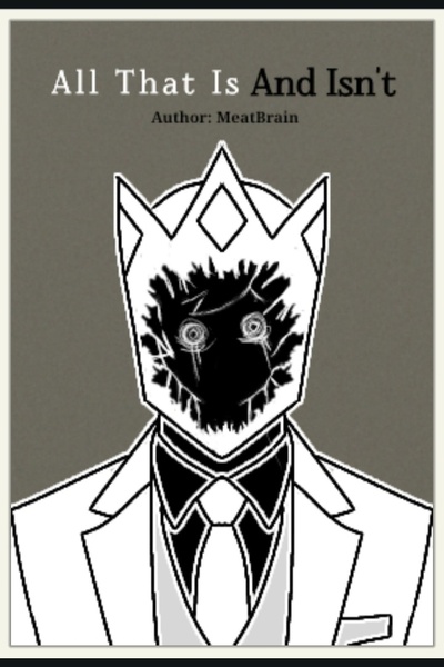 All That Is And Isn't