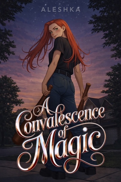 A Convalescence of Magic [Volume 1 Complete]