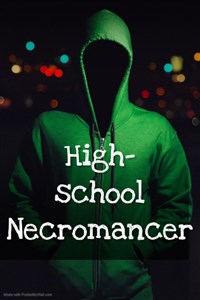 Highschool Necromancer