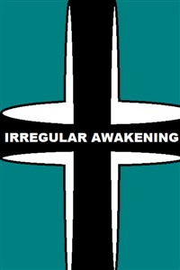 Irregular Awakening