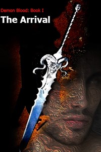 Demon Blood: Book I The Arrival