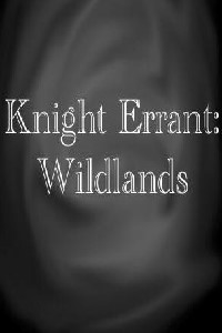 Knight Errant: Wildlands