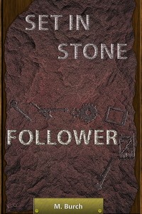 Set In Stone: Follower