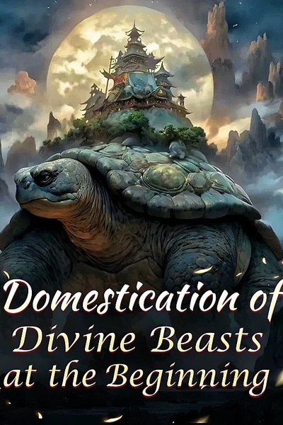 Domestication of Divine Beasts at the Beginning