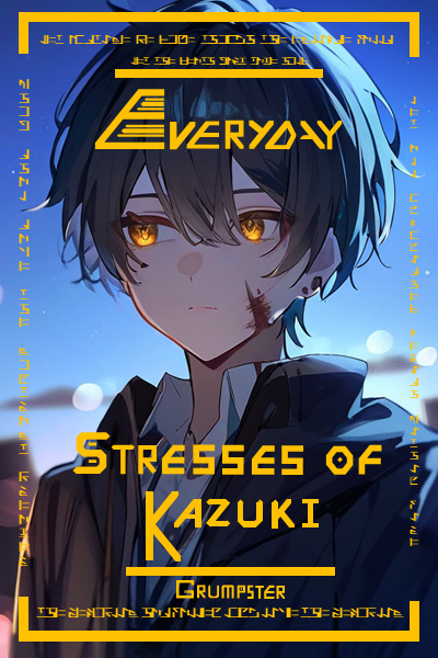 Everyday Stresses of Kazuki