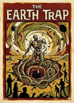 The Earth Trap