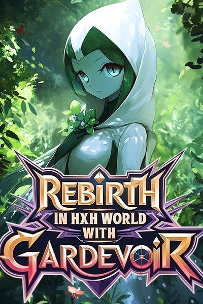 Rebirth in HxH World With Gardevoir