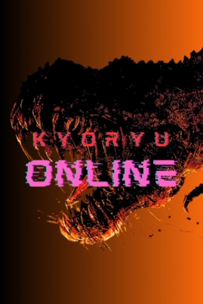 Kyoryu-Online [Dinosaur Fantasy, Isekai, LitRPG, Adventure, Action, VR MMORPG]
