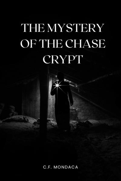 The Mystery of the Chase Crypt [Complete]