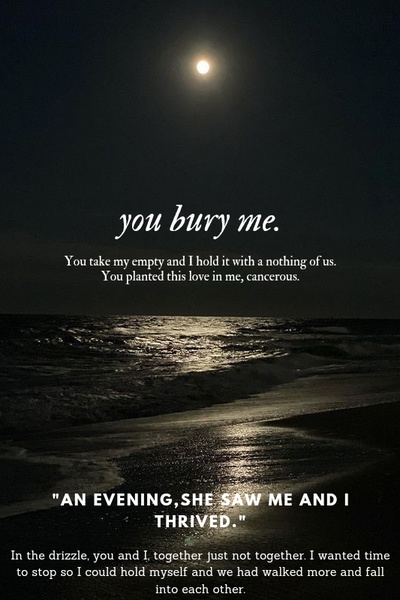 you bury me.