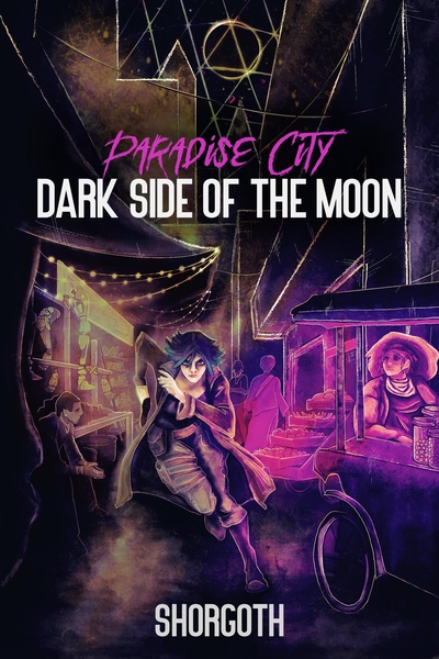 Paradise City: Dark Side of the Moon [a cyberpunk musical]