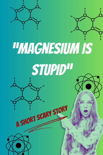Magnesium is Stupid
