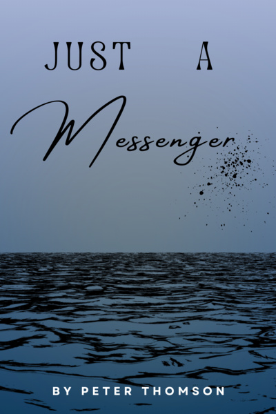 Just A Messenger