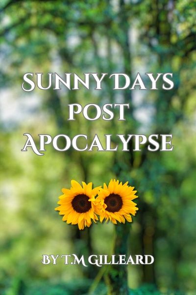 Sunny Days Post-Apocalypse