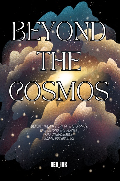 Beyond The Cosmos
