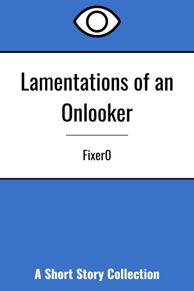 Lamentations of an Onlooker